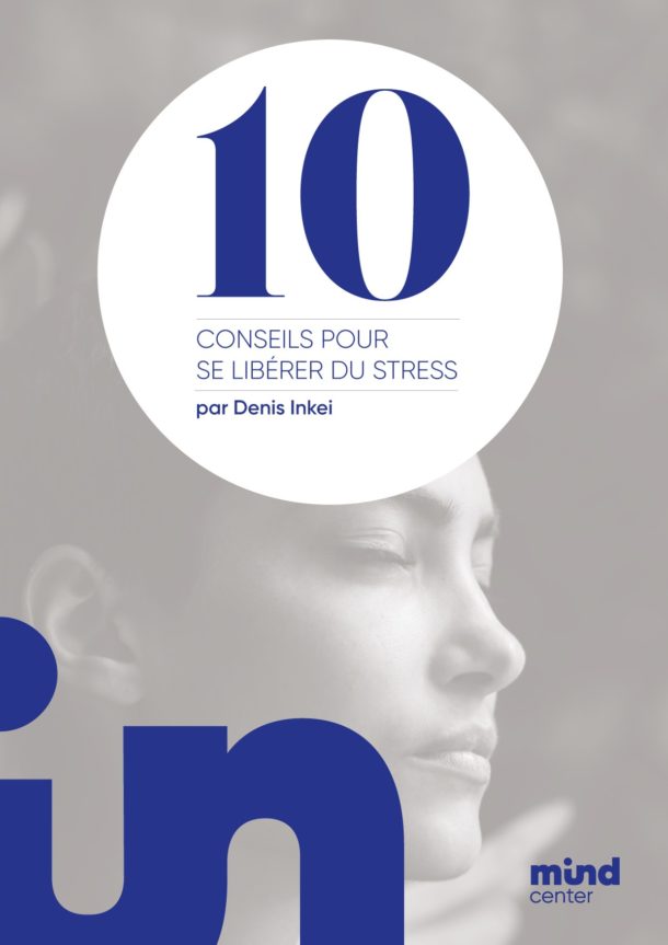 Guide dix conseils pour se libérer du stress par Denis Inkei Genève